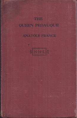 Item #21426 The Queen Pedauque. Anatole France