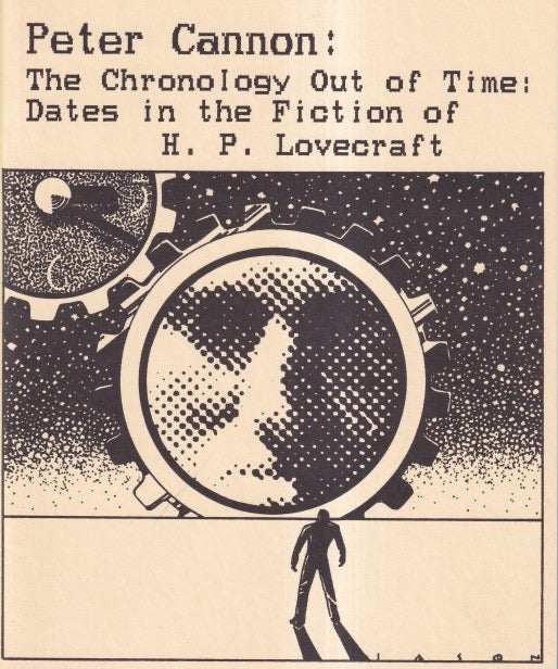 Item #22167 The Chronology Out of Time: Dates in the Fiction of H.P. Lovecraft. Peter Cannon.