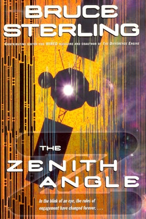 Item #22737 The Zenith Angle. Bruce Sterling