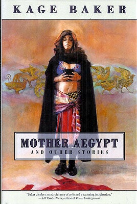 Item #22888 Mother Aegypt and Other Stories. Kage Baker