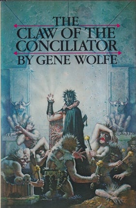 Item #2307 Claw of the Conciliator. Gene Wolfe