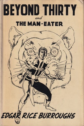 Item #23741 Beyond Thirty and The Man Eater. Edgar Rice Burroughs