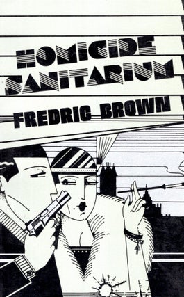 Item #23757 Homicide Sanitarium. Fredric Brown