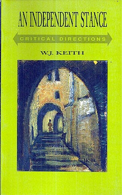 Item #23845 An Independent Stance: Critical Directions. W. J. Keith