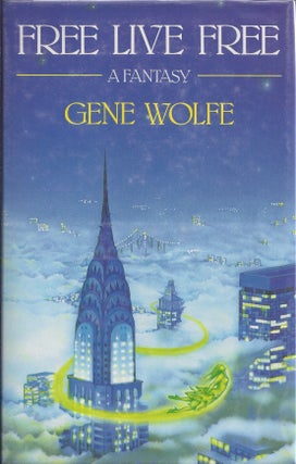 Item #24004 Free Live Free. Gene Wolfe