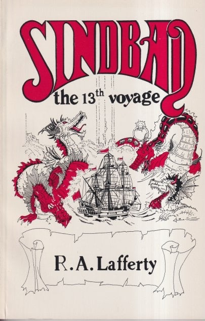 Item #25097 Sinbad the 13th Voyage. R. A. Lafferty.