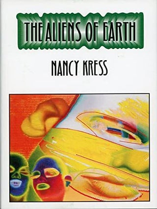 Item #2553 The Aliens of Earth. Nancy Kress