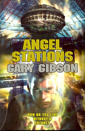 Item #25979 Angel Stations. Gary Gibson