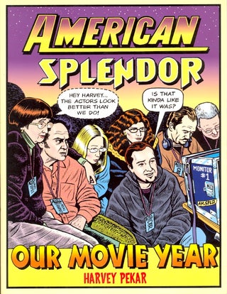 Item #26026 American Splendor: Our Movie Year. Harvey Pekar