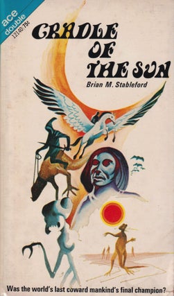 Item #26164 Cradle of the Sun / The Wizards of Senchuria. Brian M. / Kenneth Bulmer Stableford