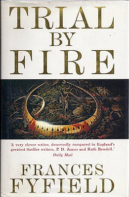 Item #26528 Trial By Fire. Frances Fyfield.