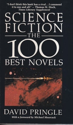 Item #26631 Science Fiction: The 100 Best Novels. David Pringle