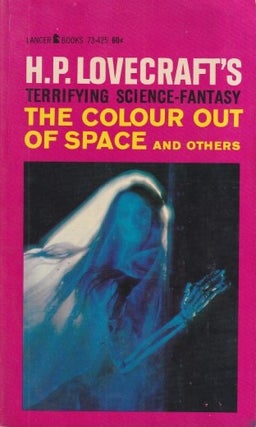 Item #26853 The Colour Out of Space. H. P. Lovecraft