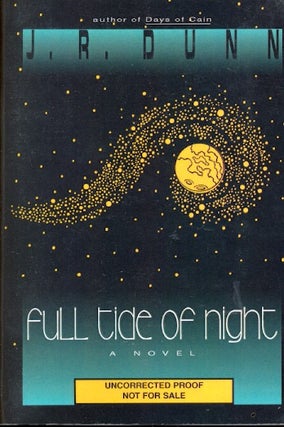 Item #2714 Full Tide of Night. J. R. Dunn
