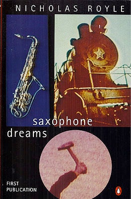 Item #2796 Saxophone Dreams. Nicholas Royle
