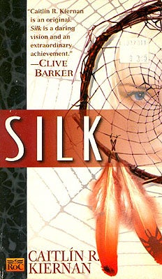 Item #2975 Silk. Caitlin R. Kiernan