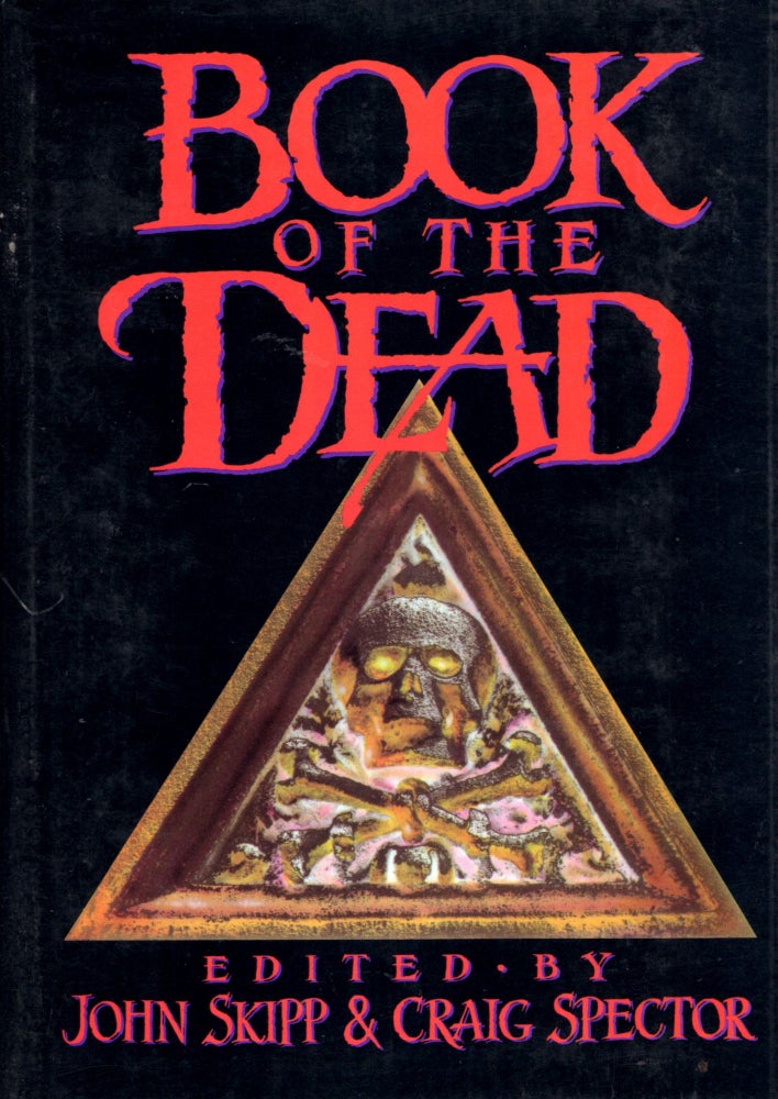 Item #31123 The Book of the Dead. John Skipp, Craig Spector.