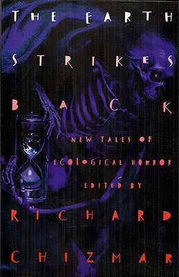 Item #31130 The Earth Strikes Back. Richard T. Chizmar