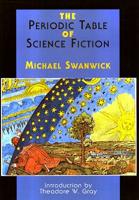 Item #31333 The Periodic Table of Science Fiction. Michael Swanwick.