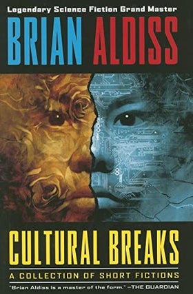 Item #31390 Cultural Breaks: A Collection of Short Fictions. Brian Aldiss