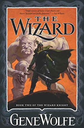 Item #31468 The Wizard: Book Two of the Wizard Knight. Gene Wolfe