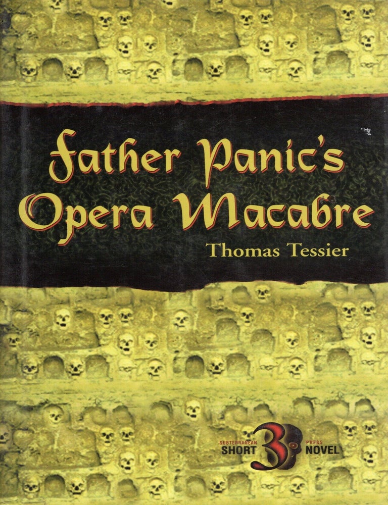 Item #31519 Father Panic's Opera Macabre. Thomas Tessier.