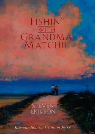 Item #31762 Fishin' With Grandma Matchie. Steven Erikson