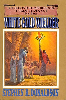 Item #31989 White Gold Wielder. Stephen R. Donaldson.