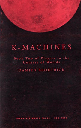 K-Machines: Players in the Contest of Worlds Book 2d