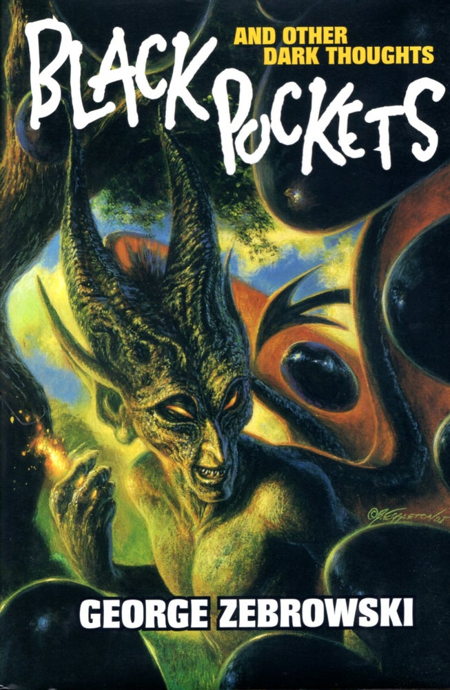 Item #33154 Black Pockets and Other Dark Thoughts. George Zebrowski.
