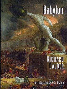 Item #33210 Babylon. Richard Calder