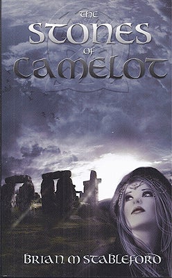 Item #33624 The Stones of Camelot. Brian Stableford