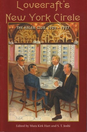 Item #33972 Lovecraft's New York Circle: the Kalem Club, 1924 - 1927. Mara Kirk Hart, S T. Joshi