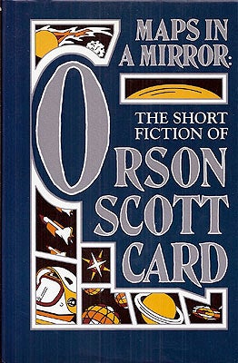Item #3515 Maps in a Mirror. Orson Scott Card.