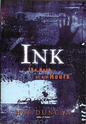 Item #35519 Ink: The Book of All Hours 2. Hal Duncan