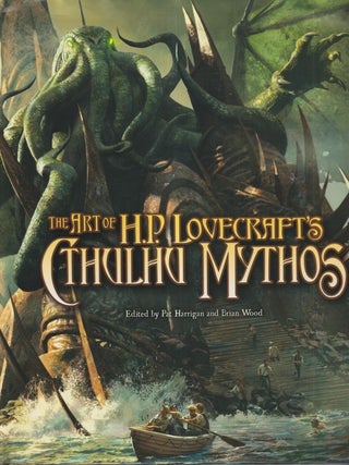 Item #35720 The Art of H.P. Lovecraft's Cthulhu Mythos. Pat Harrigan, Brian Wood
