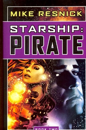 Item #36521 Starship: Pirate (Starship Book 2). Mike Resnick