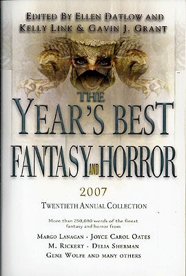 Item #36849 The Year's Best Fantasy and Horror 2007: Twentieth Annual Collection. Ellen Datlow,...