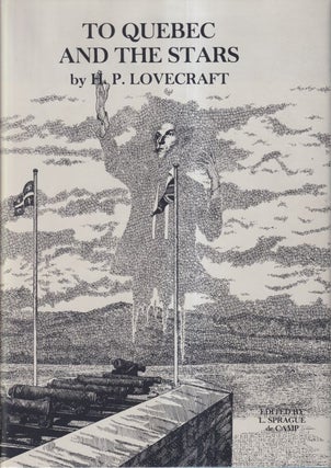 Item #37139 To Quebec and the Stars. H. P. Lovecraft, L. Sprague de Camp