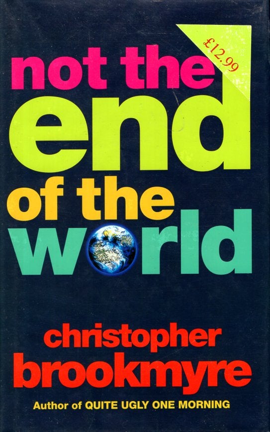 Item #3768 Not the End of the World. Christopher Brookmyre.