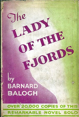 Item #37838 The Lady of the Fjords. Barnard Balogh