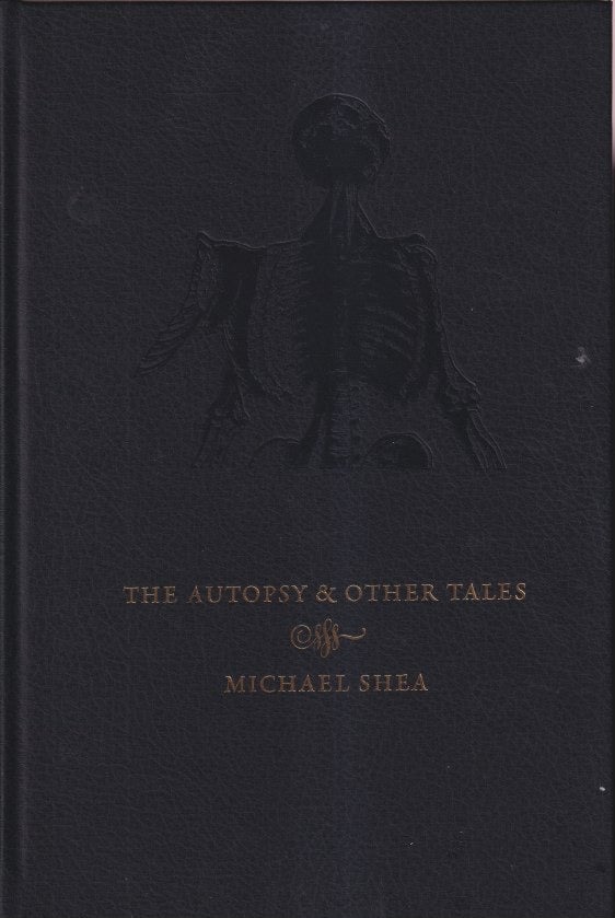 Item #38478 The Autopsy and Other Tales. Michael Shea.
