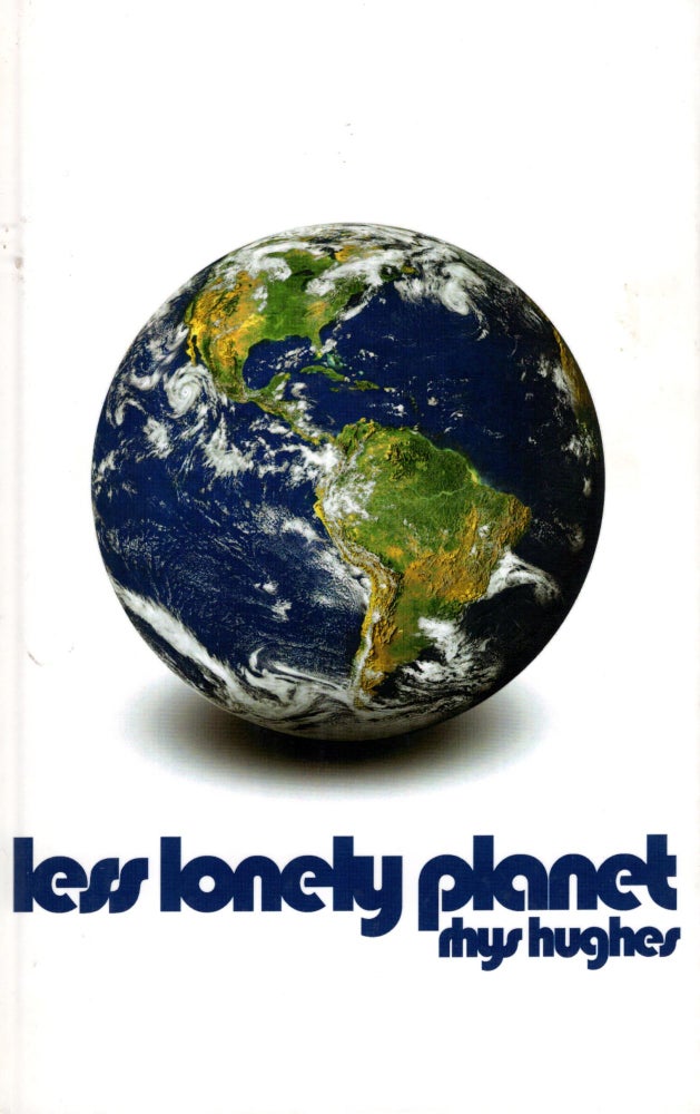 Item #38649 Less Lonely Planet. Rhys Hughes.
