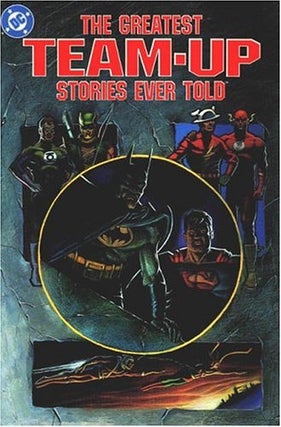 Item #38816 The Greatest Team-Up Stories Ever Told. Alan Moore