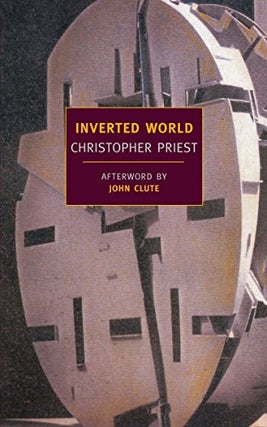 Item #39223 Inverted World. Christopher Priest