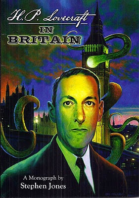 Item #39296 H.P. Lovecraft in Britain. Stephen Jones