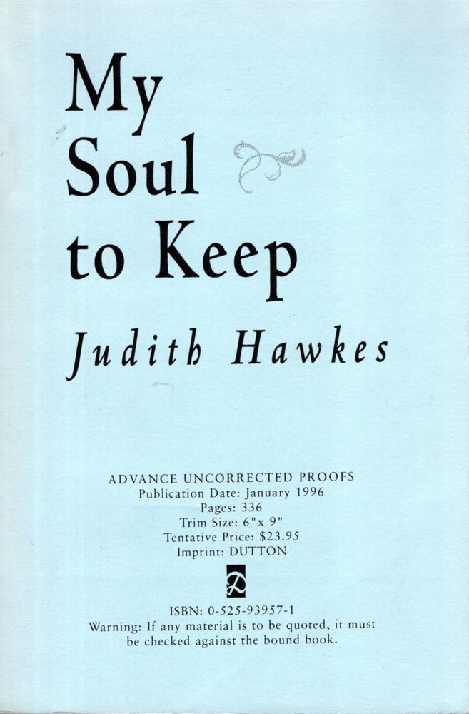 Item #3940 My Soul to Keep. Judith Hawkes.