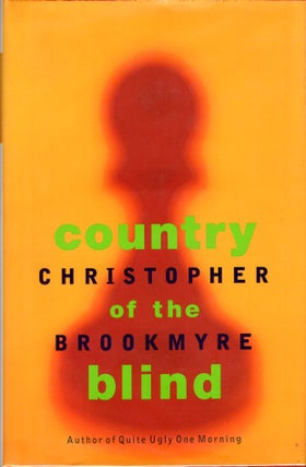 Item #3947 Country of the Blind. Christopher Brookmyre