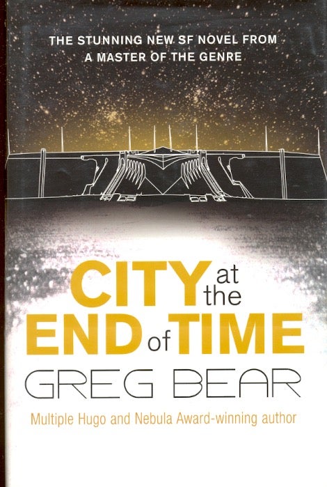 Item #39571 City at the End of Time. Greg Bear.