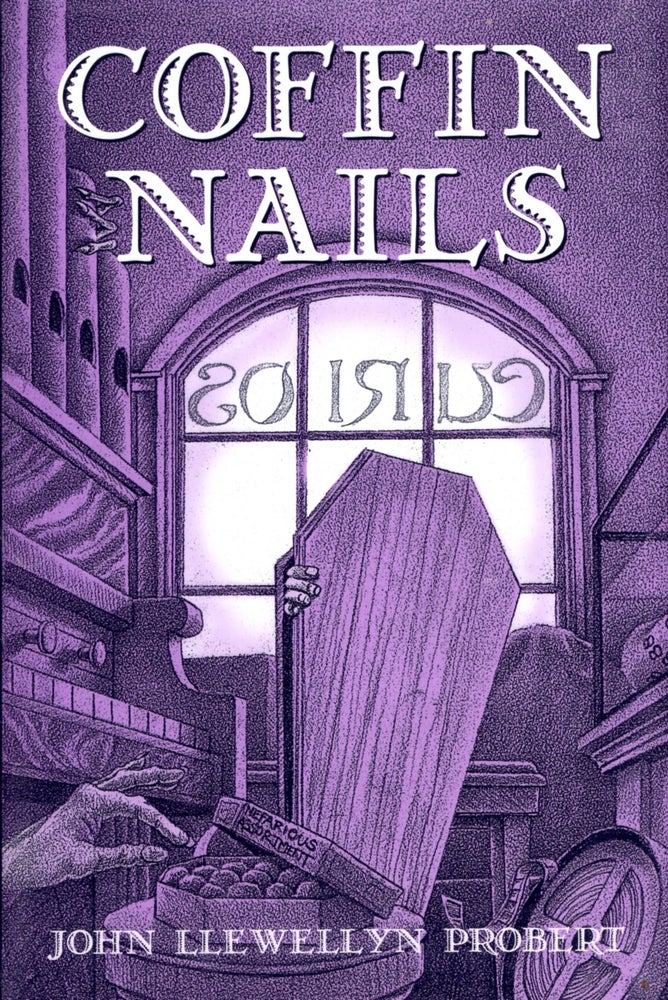 Item #39598 Coffin Nails. John Llewellyn Probert.
